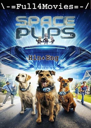 Space Pups (2023) 720p | 480p WEB-HDRip [Hindi ORG (DD2.0) + English]